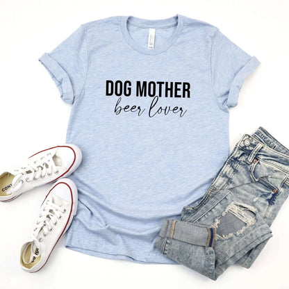 Dog Mother Beer Lover Tee Uppercrufts