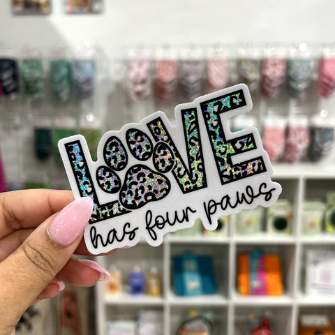 Love Has Four Paws Sticker - Holographic