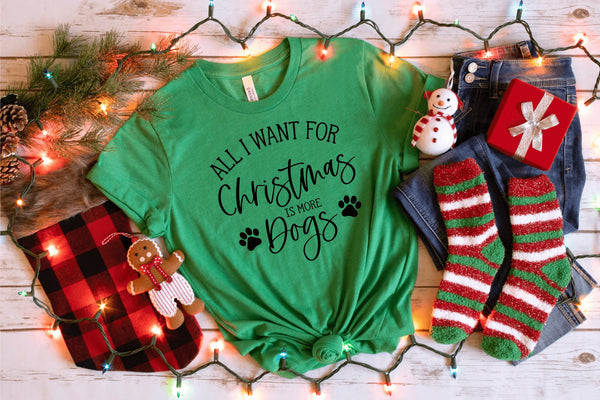 All I Want for Christmas is more dogs Tee - Uppercrufts