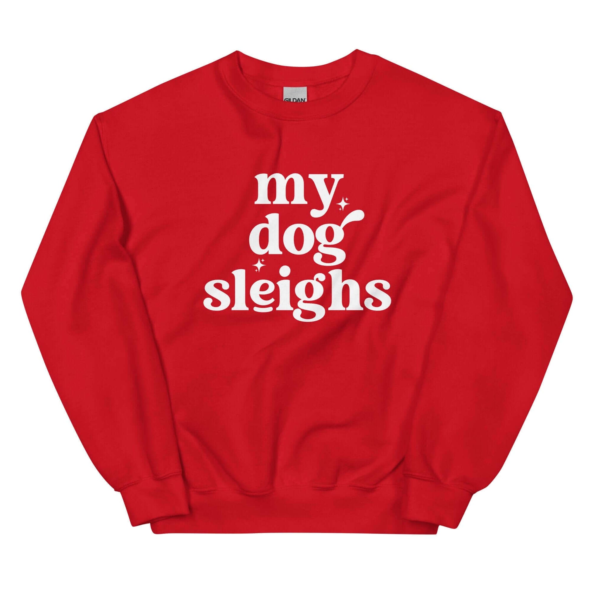 My Dog Sleighs Sweatshirt - Uppercrufts